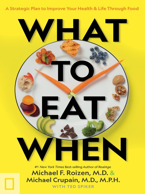 Title details for What to Eat When by Michael F. Roizen - Available